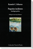 Pequeños incidentes : antología poética