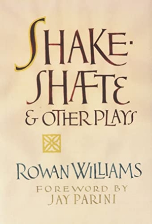 Williams, Rowan. Shakeshafte and Other Plays. Touchladybirdlucky Studios, 2021.