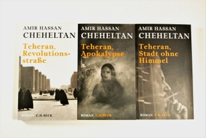 Cheheltan, Amir Hassan. Die Teheran-Trilogie - enthält: Teheran, Apokalypse, Teheran, Revolutionsstrasse und Teheran, Stadt ohne Himmel. C.H. Beck, 2018.