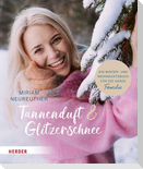Tannenduft und Glitzerschnee. Ein Winter- und Weihnachtsbuch für die ganze Familie