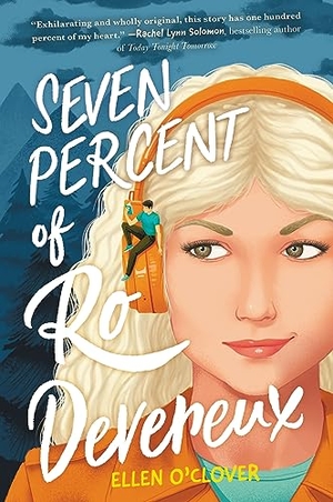 O'Clover, Ellen. Seven Percent of Ro Devereux. HarperCollins, 2024.