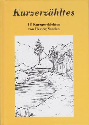 Sanden, Herwig. Kurzerzähltes - 18 Kurzgeschichten. Isensee Florian GmbH, 2026.