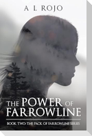 The Power of Farrowline