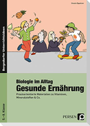 Biologie im Alltag: Gesunde Ernährung