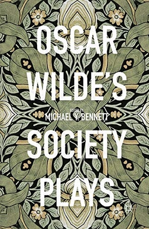 Bennett, Michael Y. (Hrsg.). Oscar Wilde's Society Plays. Palgrave Macmillan US, 2015.