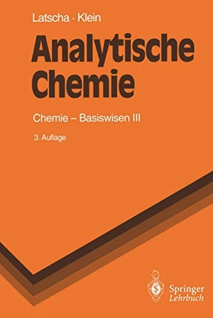 Latscha, Hans P. / Helmut A. Klein. Analytische Chemie - Chemie - Basiswissen III. Springer, 1995.