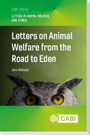 Letters on Animal Welfare from the Road to Eden