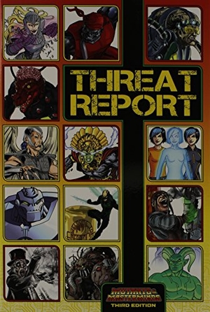 Kenson, Steve. Mutants & Masterminds Rpg: Threat Report. Green Ronin Publishing, 2013.