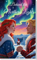 Behind the Northern Lights, Weihnachtsromane, Slow Burn, Weihnachtswelt, Romantisch, Wichtel, Weihnachten, Romantasy, Fantasy