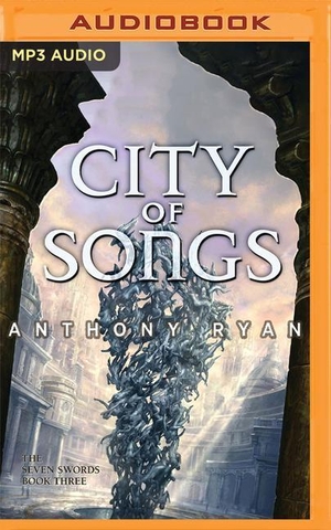 Ryan, Anthony. City of Songs. Brilliance Audio, 2021.