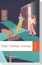Anthologie Wege - Umwege - Auswege