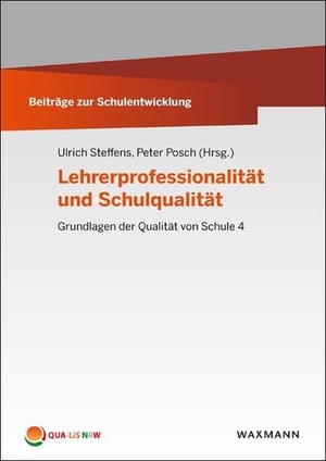 Steffens, Ulrich / Peter Posch (Hrsg.). Lehrerprofessionalität und Schulqualität - Grundlagen der Qualität von Schule 4. Waxmann Verlag, 2019.