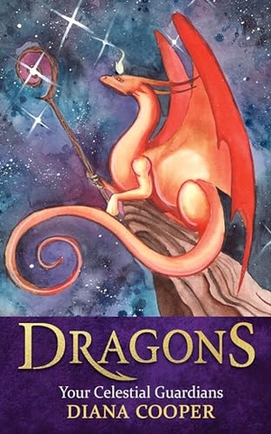 Cooper, Diana. Dragons - Your Celestial Guardians. Hay House, 2022.