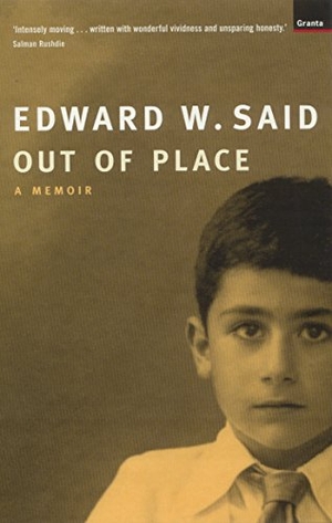 Said, Edward W.. Out Of Place - A Memoir. Granta Books, 2000.
