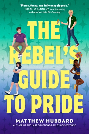 Hubbard, Matthew. The Rebel's Guide to Pride. Random House USA Inc, 2025.