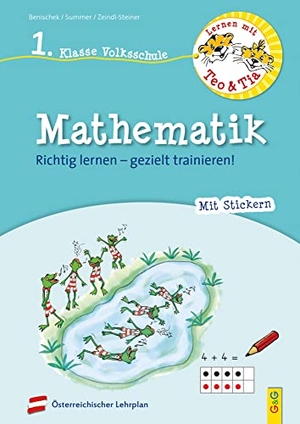 Benischek, Isabella / Summer, Anita et al. Lernen mit Teo und Tia Mathematik - 1. Klasse Volksschule - Richtig lernen - gezielt trainieren!. G&G Verlagsges., 2020.