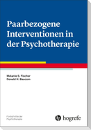 Paarbezogene Interventionen in der Psychotherapie
