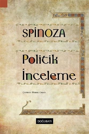 Spinoza. Politik Inceleme. Dogu Bati Yayinlari, 2018.