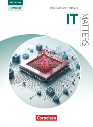 Williams, Isobel E. / Bradley Courtney. Matters Technik - Englisch für technische Ausbildungsberufe - IT Matters 3rd Edition - Revised - B1-C1 - Englisch für IT-Berufe - Schulbuch - Mit digitalen Medien. Cornelsen Verlag GmbH, 2025.