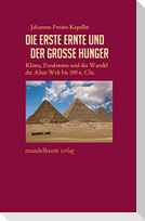 Die erste Ernte und der große Hunger