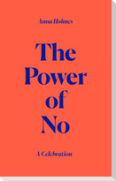 The Power of No
