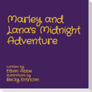 Marley and Lana's Midnight Adventure