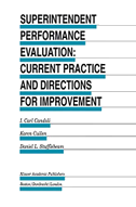 Superintendent Performance Evaluation: Current Practice and Directions for Improvement