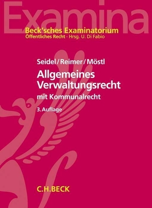 Seidel, Achim / Reimer, Ekkehart et al. Allgemeines Verwaltungsrecht - mit Kommunalrecht und Bezügen zum Verwaltungsprozessrecht sowie zum Staatshaftungsrecht. C.H. Beck, 2019.