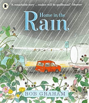 Graham, Bob. Home in the Rain. , 2019.