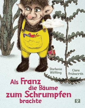 Wilfling, Stefanie. Als Franz die Bäume zum Schrumpfen brachte. - Ein Riesen-Märchen über Hilfsbereitschaft, Mut, Toleranz und eine ungewöhnliche Freundschaft, die Grenzen überwindet. Fantasievolles Kinderbuch ab 8. Vermes-Verlag Ges.mbH, 2023.