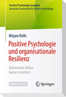 Positive Psychologie und organisationale Resilienz