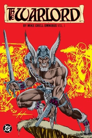 Grell, Mike. Warlord by Mike Grell Omnibus Vol. 1. DC Comics, 2025.