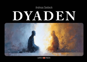 Seebeck, Andreas. Dyaden. Lotus Press, 2025.