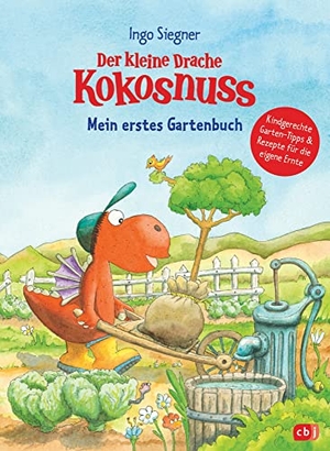 Siegner, Ingo. Der kleine Drache Kokosnuss - Mein erstes Gartenbuch - Kindergerechte Garten-Tipps & Rezepte für die eigene Ernte. cbj, 2021.