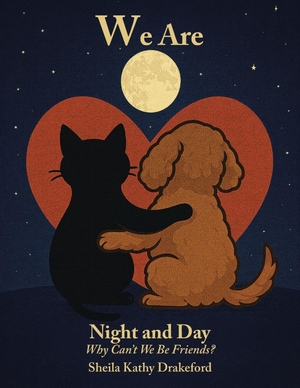 Drakeford, Sheila Kathy. WE ARE NIGHT AND DAY - Why Can't We Be Friends?. Xlibris US, 2026.