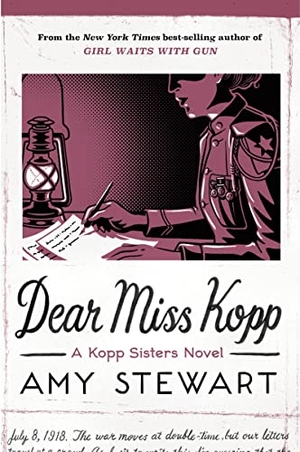 Stewart, Amy. Dear Miss Kopp. HarperCollins, 2021.