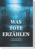 Was Tote erzählen