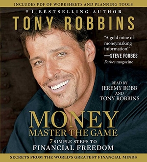 Robbins, Tony. Money Master the Game: 7 Simple Steps to Financial Freedom. SIMON & SCHUSTER, 2014.