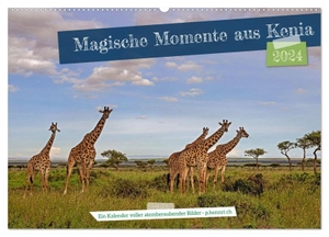 Hennrich, Peter. Magische Momente aus Kenia (Wandkalender 2024 DIN A2 quer), CALVENDO Monatskalender - Kenia, ein Land in Ostafrika. Calvendo, 2023.