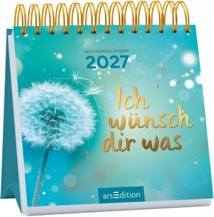 Mini-Wochenkalender Ich wünsch dir was 2027. Ars Edition GmbH, 2026.
