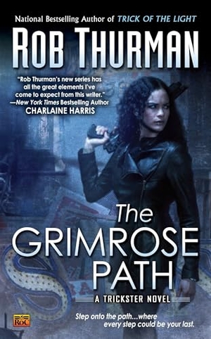 Thurman, Rob. The Grimrose Path - A Trickster Novel. Random House, 2010.