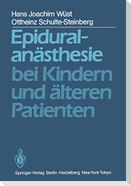 Epiduralanästhesie bei Kindern und älteren Patienten