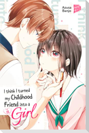 I think I turned my Childhood Friend into a Girl 01