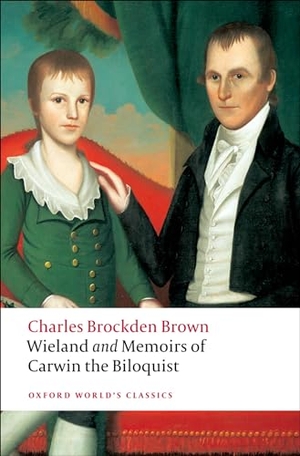 Brown, Charles Brockden. Wieland; or The Transformation, and Memoirs of Carwin, The Biloquist. Oxford University Press, 2009.