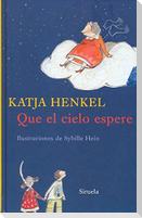 Que el cielo espere
