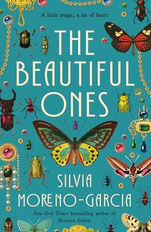 Moreno-Garcia, Silvia. Beautiful Ones - A Novel. Tor Publishing Group, 2026.