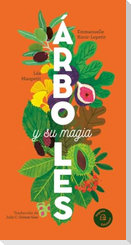 Árboles Y Su Magia / Trees and Their Magic