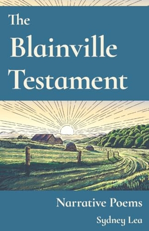 Lea, Sydney. The Blainville Testament - Narrative Poems. Globe Pequot Publishing Group Inc, 2026.