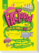 Gross FACTopia!