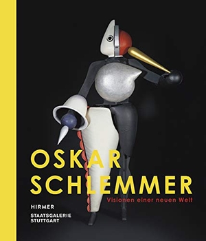 Stuttgart, Staatsgalerie / Ina Conzen (Hrsg.). Oskar Schlemmer - Visionen einer neuen Welt. Hirmer Verlag GmbH, 2014.